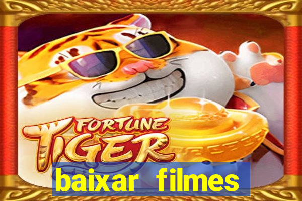 baixar filmes torrents dublados